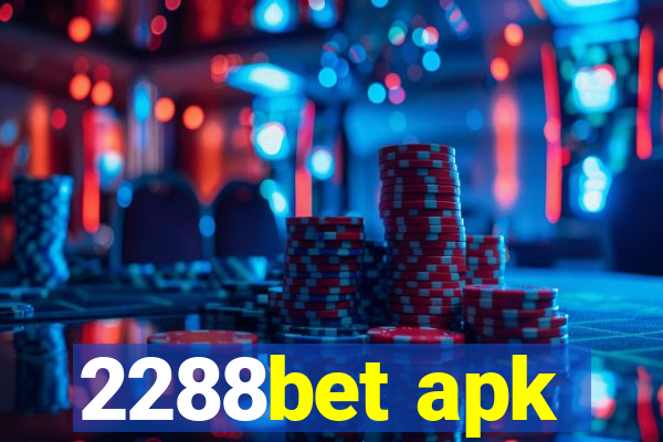 2288bet apk